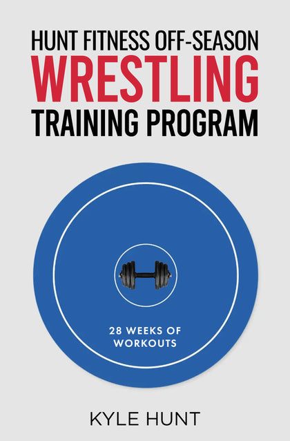 Hunt Fitness Off-Season Wrestling Training Program